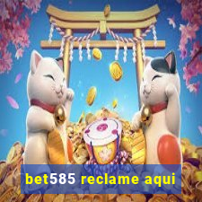 bet585 reclame aqui